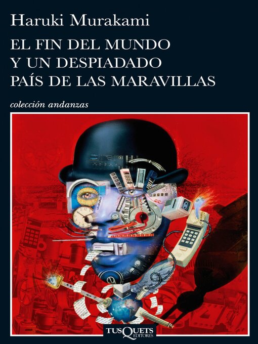 Title details for El fin del mundo y un despiadado país de las maravillas by Haruki Murakami - Wait list
